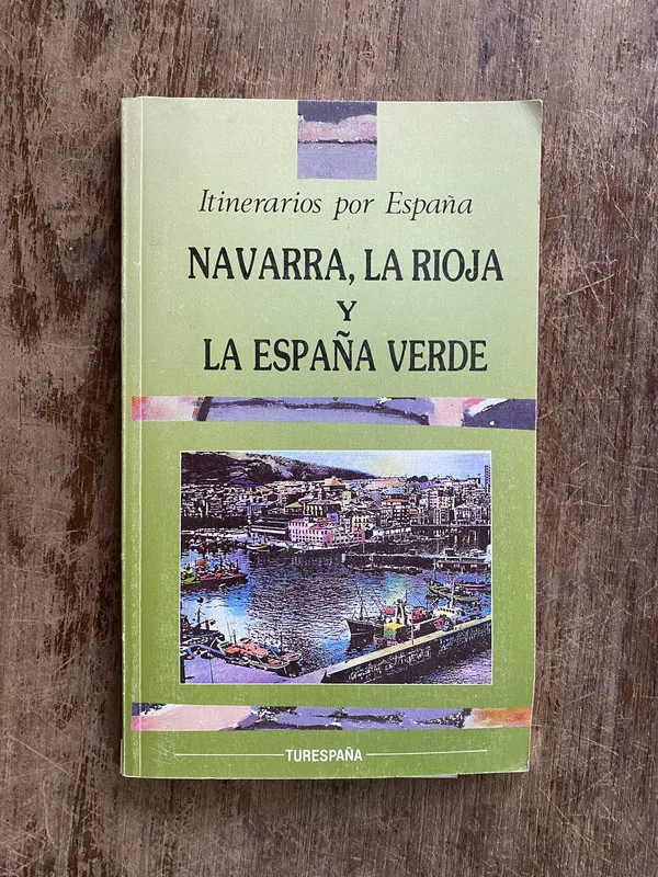 Navarra La Rioja y La España Verde - (4y2)
