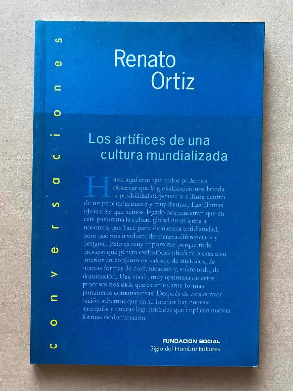 Los Artifices De Una Cultura Mundializada - Ortiz, R. (A1)
