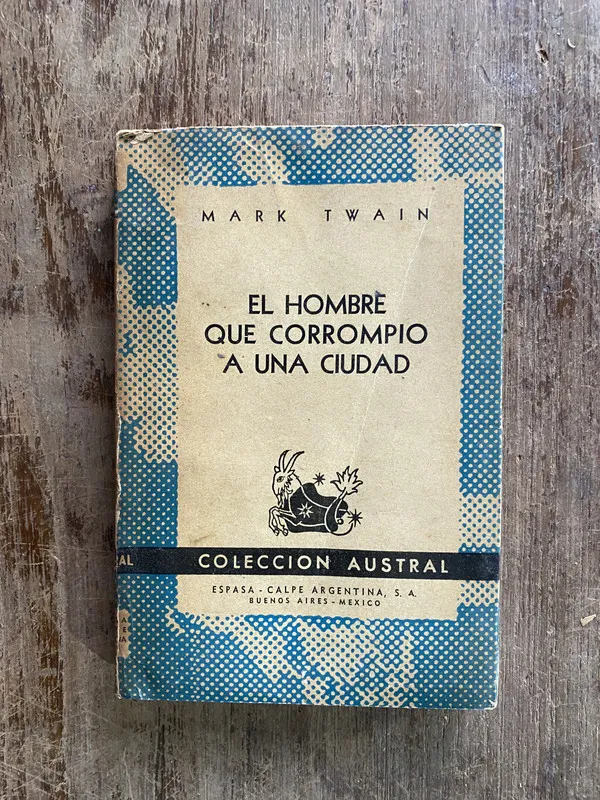 El hombre que corrompio a una ciudad - Twain Mark (4y2)