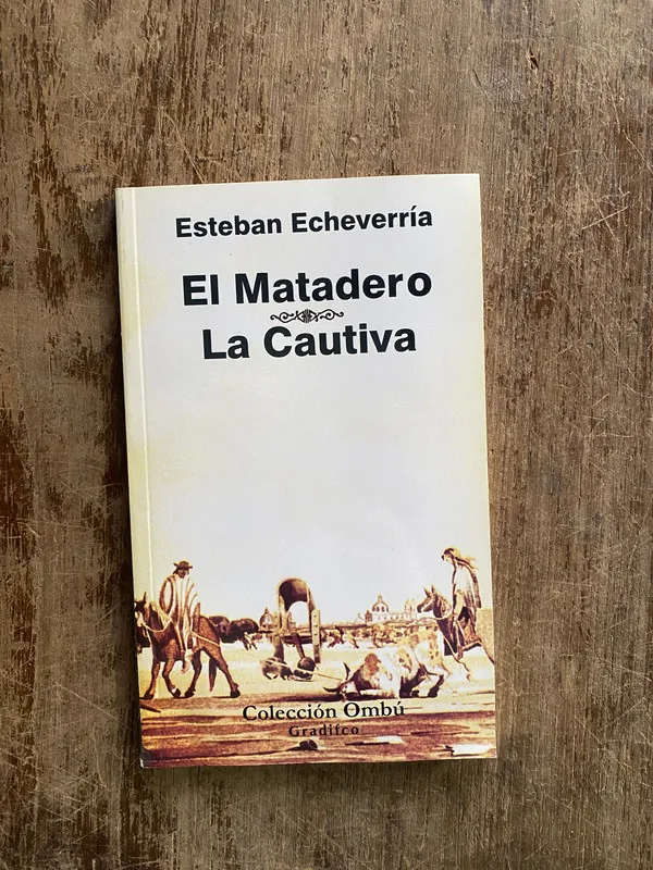 Tapa de El Matadero / La Cautiva - Echeverria Esteban (4y1)