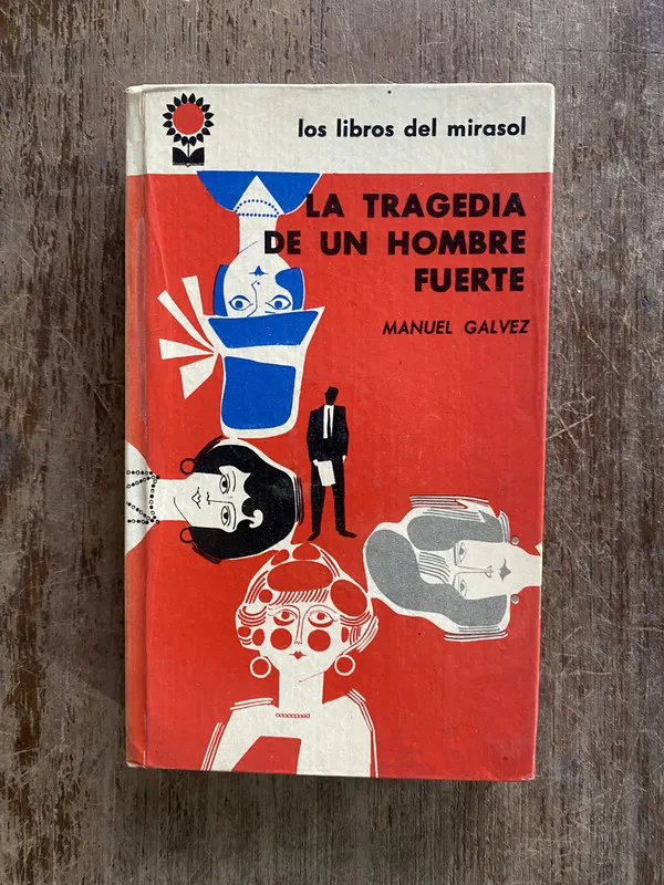 Tapa de La tragedia de un hombre fuerte - Galvez Manuel (4y1)