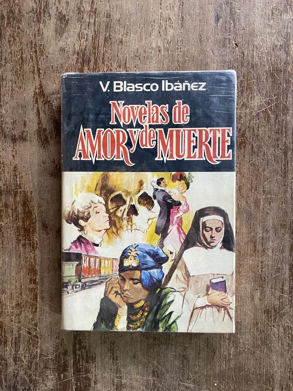 Novelas de Amor y de Muerte - Blasco Ibañez V. (4y1)
