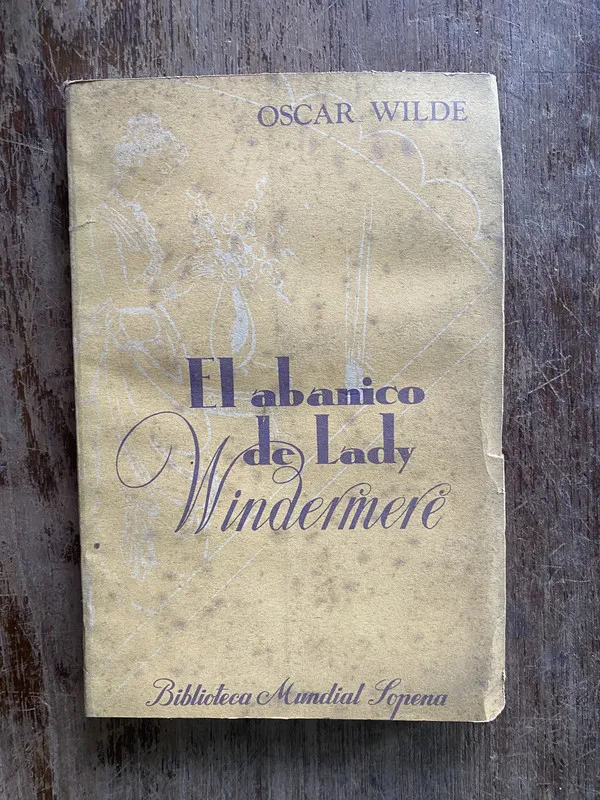 El abanico de Lady Windermere - Wilde Oscar (4y7)