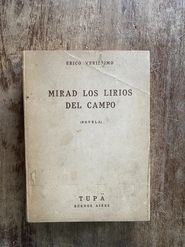 Mirad los lirios del campo - Verissimo Erico (4y7)