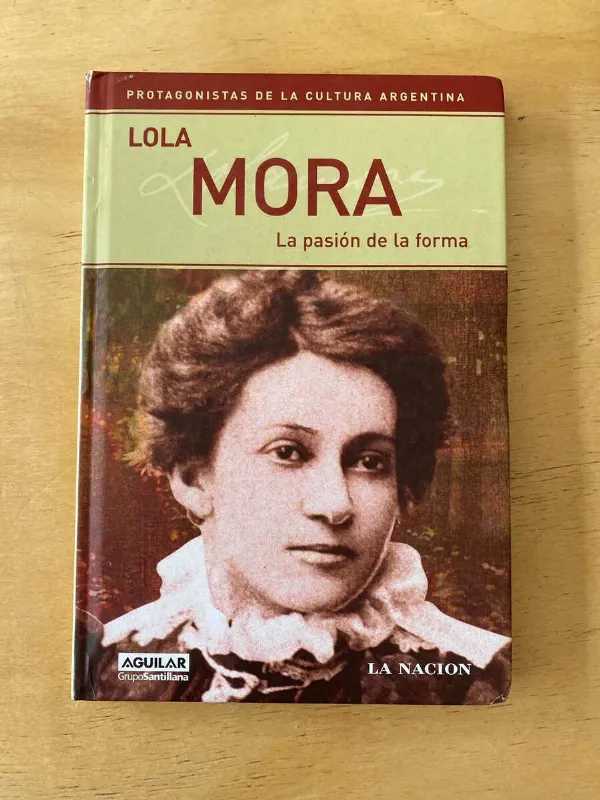 Tapa de Lola Mora. La Pasion De La Forma - - La Nacion/aguilar (s4)