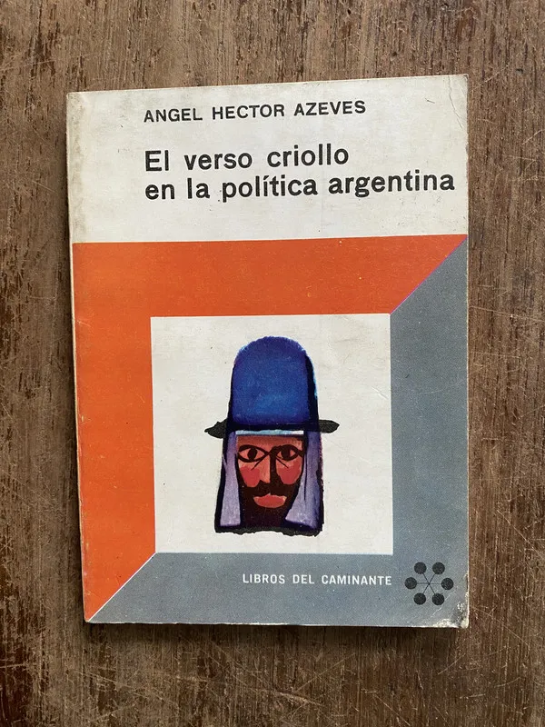 Tapa de El verso criollo en la politica argentina - Azeves (4z6)