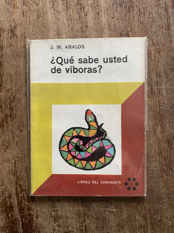 ¿Que sabe usted de viboras? - Abalos J. W. (4z6)