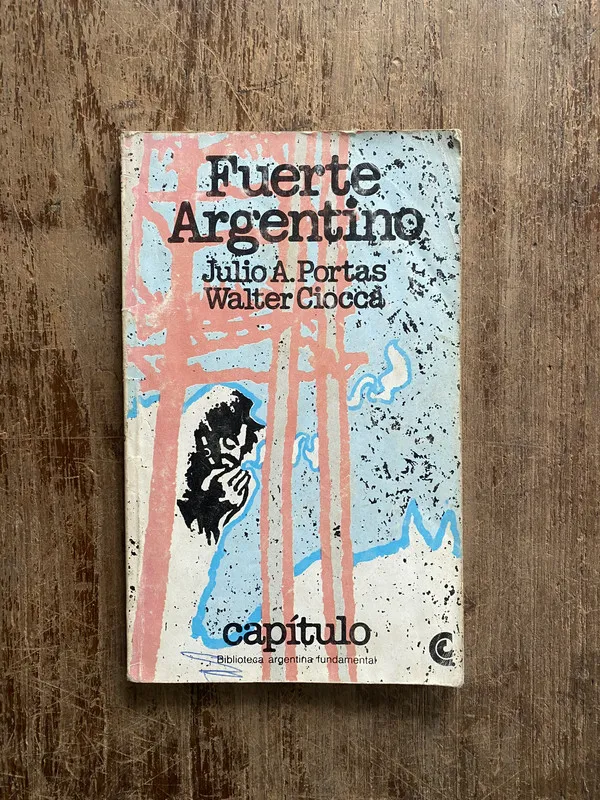 Fuerte Argentino - Portas Julio A. y Ciocca Walter (4z5)