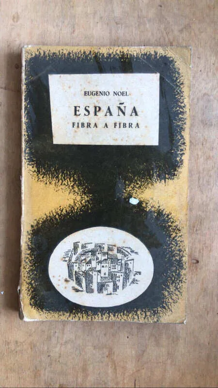 España Fibra A Fibra - Noel, Eugenio (bb3)