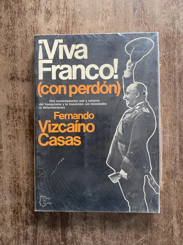 ¡Viva Franco! (con perdon) - Vizcaino Casas Fernando (4z4)