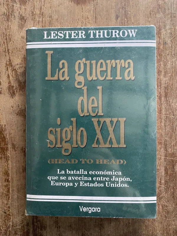 La guerra del siglo XXI - Thurow Lester (4z4)
