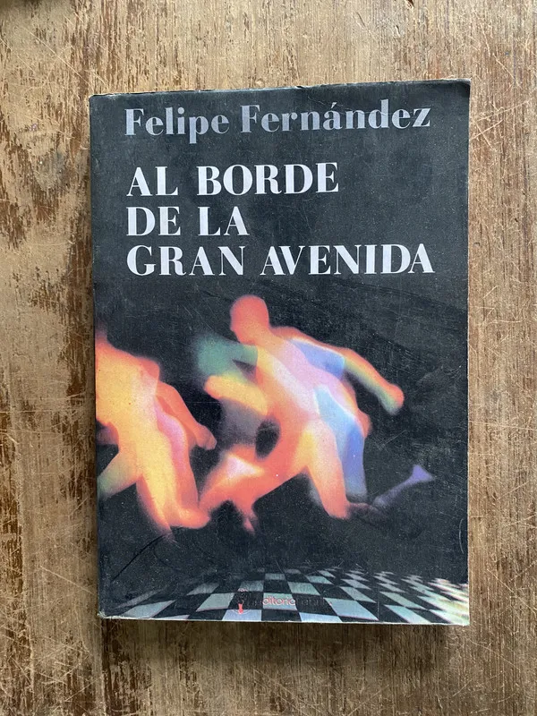 Al borde de la gran avenida - Fernandez Felipe (4z4)