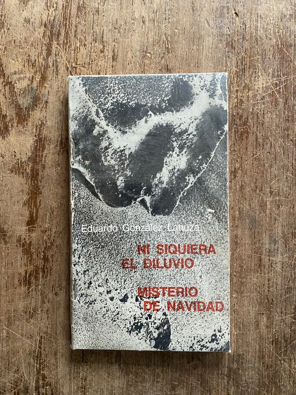 Ni siquiera el diluvio - Gonzalez Lanuza Eduardo (4z3)