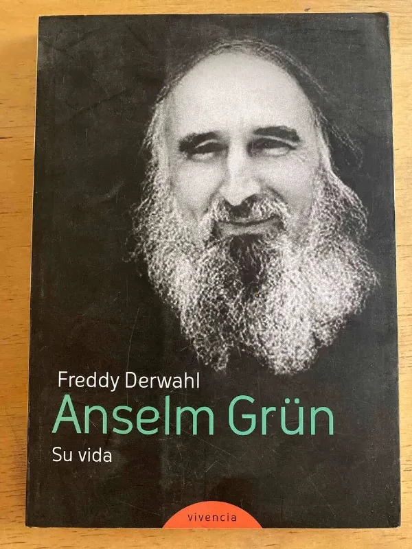 Anselm Grun Su Vida - Derwahl, Freddy (j1)