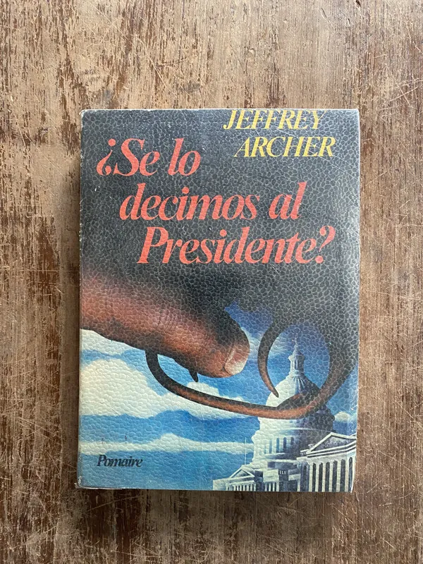 ¿Se lo decimos al Presidente? - Archer Jeffrey (4z3)