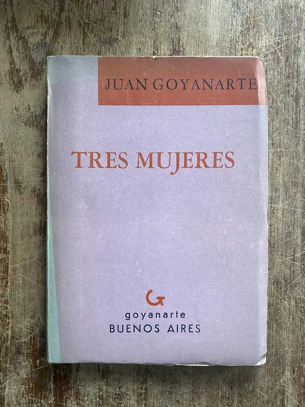 Tres Mujeres - Goyanarte Juan (4z2)