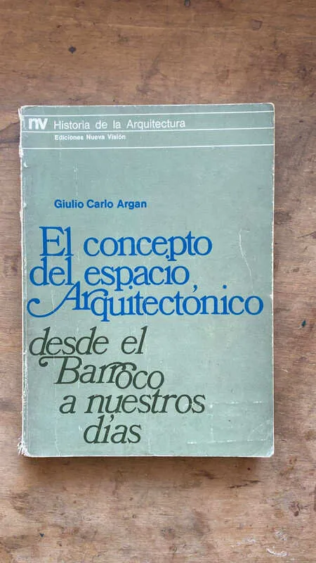 El Concepto Del Espacio Arquitectonico - Argan, Carlo (Ee2)