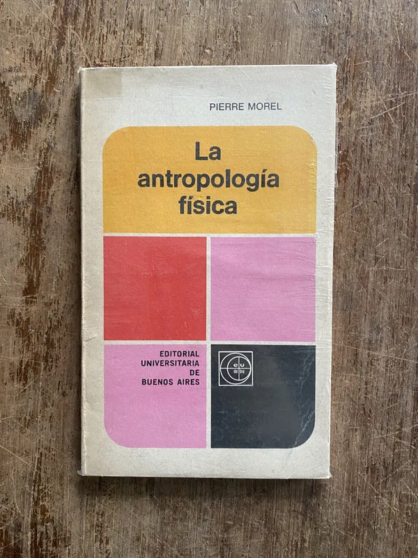 La antropologia fisica - Morel Pierre (4z2)