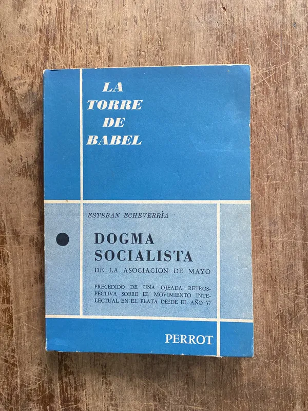 Tapa de Dogma Socialista - Echeverria Esteban (4z2)