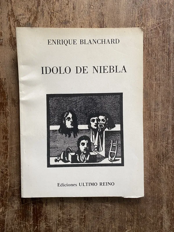 Idolo de Niebla - Blanchard Enrique (5i7)