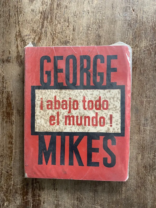 ¡Abajo todo el mundo! - Mikes George (5i7)