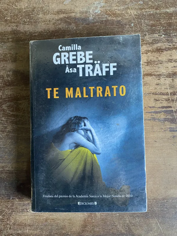 Te maltrato - Grebe Camilla y Träff Åsa (5a6)