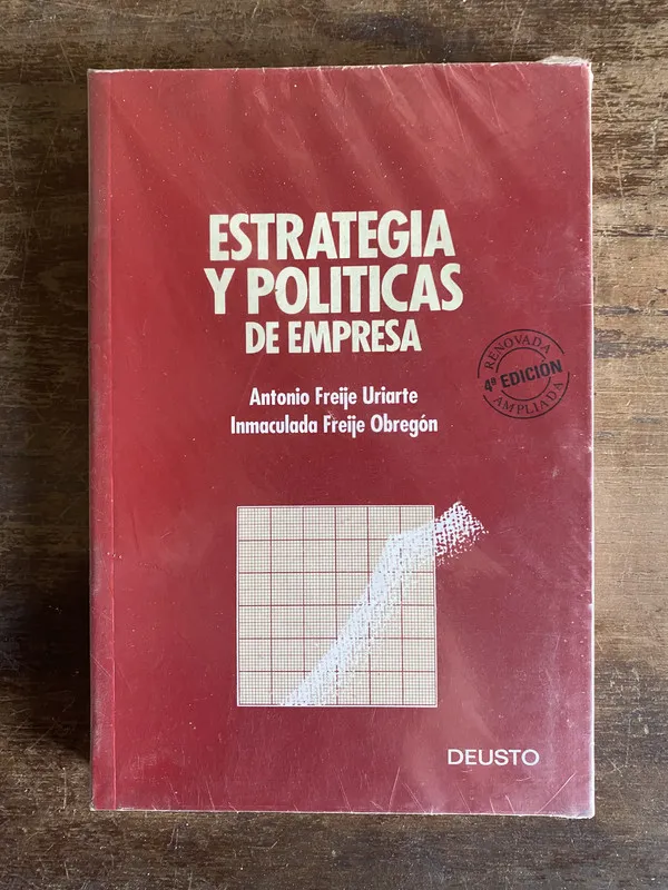 Estrategia y Politicas de Empresa - Freije Uriarte (5a6)