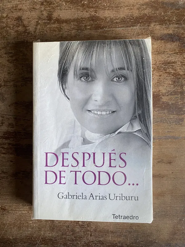 Despues de todo... - Arias Uriburu Gabriela (5a6)