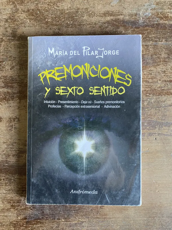 Premoniciones y Sexto Sentido - Jorge Maria del Pilar (5a5)