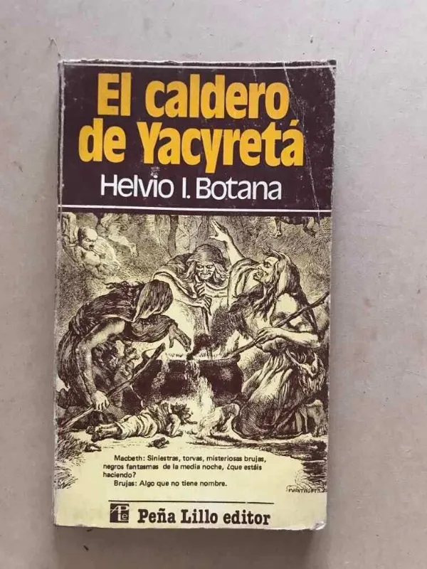 El Caldero De Yacyreta - Botana, Helvio I. (d4)