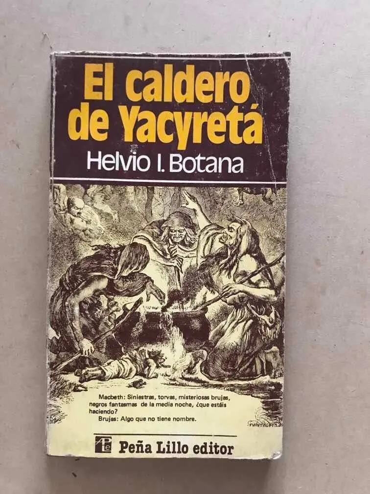 El Caldero De Yacyreta - Botana, Helvio I. (d4)