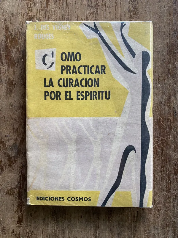 Como practicar la curacion por el - Des Vignes Rouges (5a3)