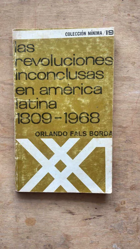 Las Revoluciones Inconclusas En America La- Fals Borda (bb7)