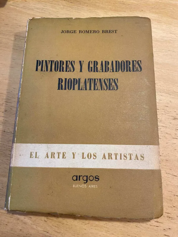 Pintores Y Grabadores Rioplatenses- Romero Brest, Jorge (u2)