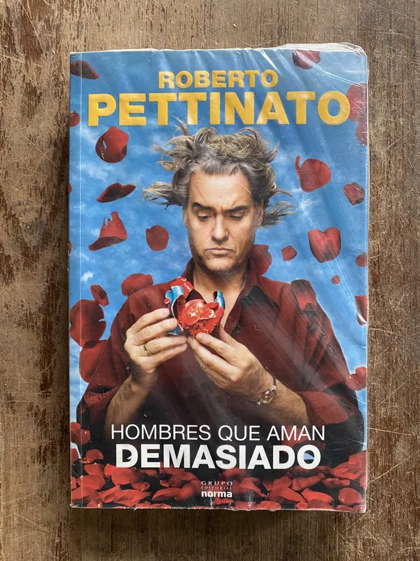 Hombres que aman demasiado - Pettinato Roberto (5a3)