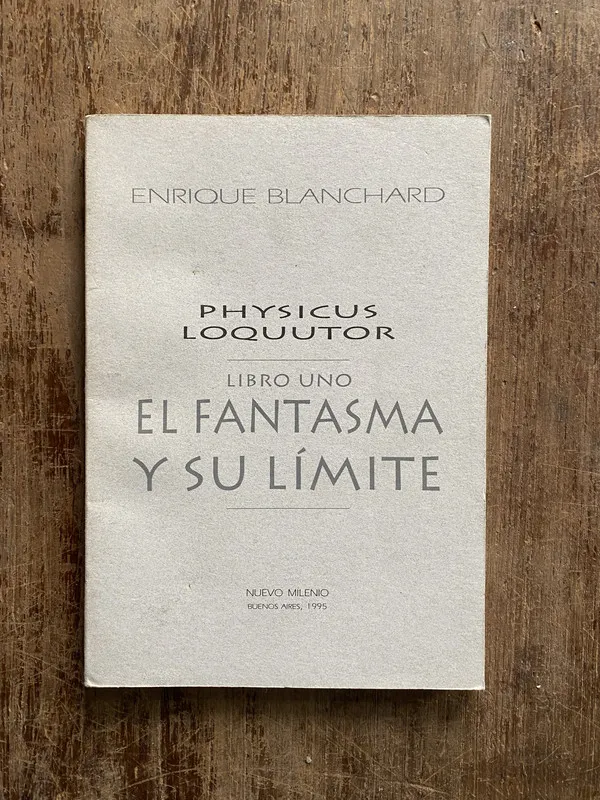 Physicus - Libro Uno: El Fantasma y su Limite - Blanchard (