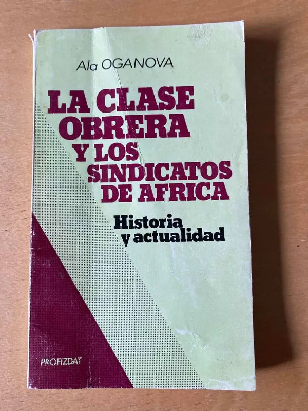 La Clase Obrera Y Los Sindicatos De Africa - Oganova (C5)