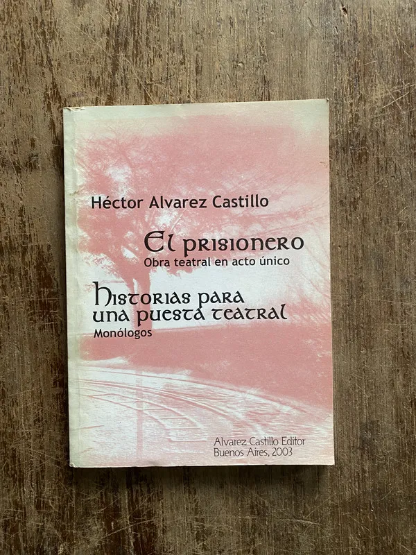 El prisionero / Historias para una - Alvarez Castillo (5a2)