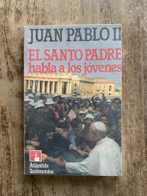 El Santo Padre habla a los jovenes - Juan Pablo II (5a2)