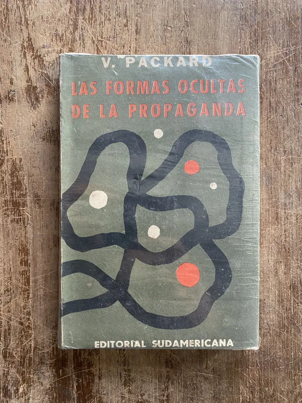 Las formas ocultas de la propaganda - Packard V. (5a2)