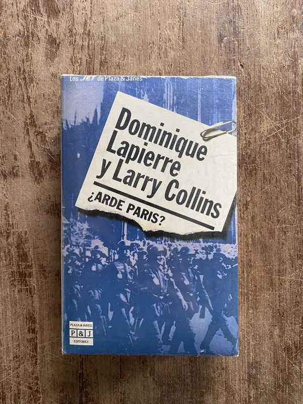 ¿Arde Paris? - Lapierre Dominique y Collins Larry (5a1)