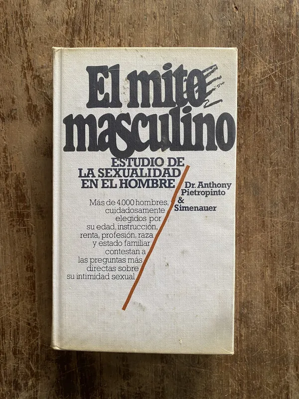 El mito masculino - Pietropinto Anthony & Simenauer (5a1)