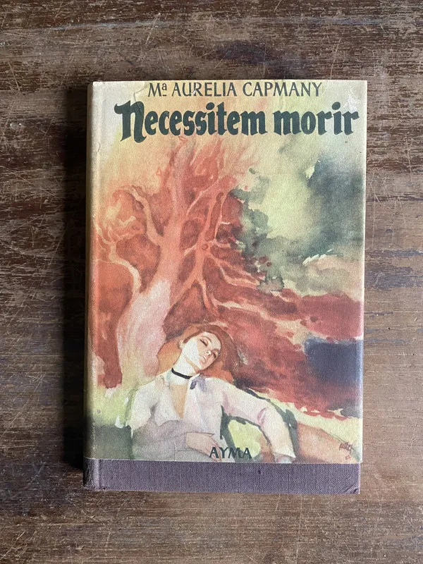 Necessitem morir (en catalan) - Capmany Maria Aurelia (5b2)