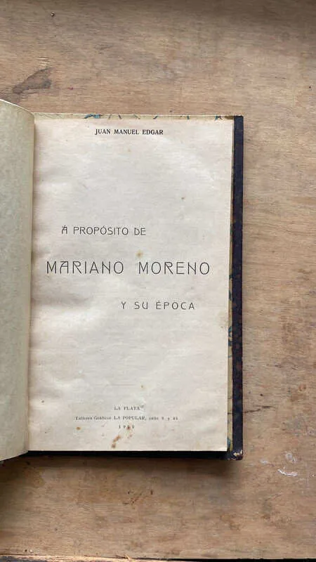 A Proposito De Mariano Moreno Y Su Epoca - Edgar (A4)