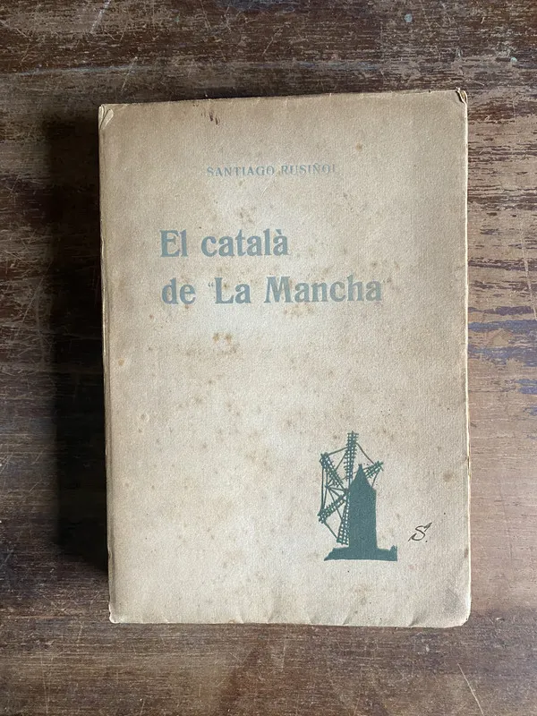 El catala de 'La Mancha' (en catalan) - Rusiñol (5b2)