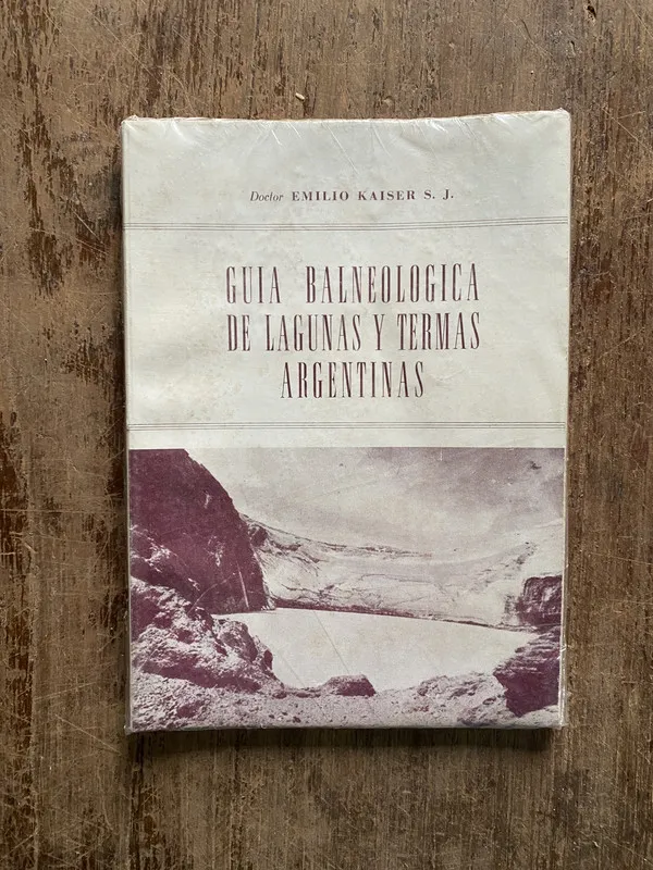Guia Balneologica de Lagunas y Termas - Kaiser S.J. (5b3)