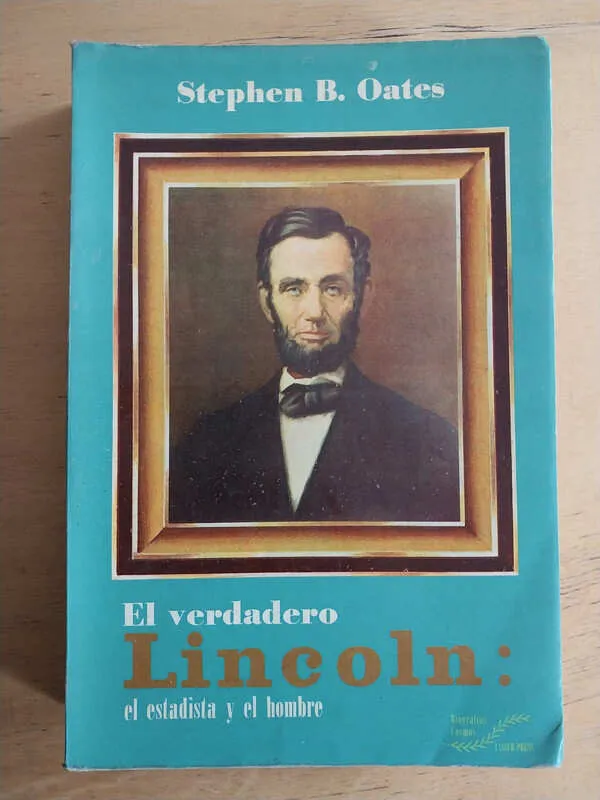 El Verdadero Lincoln, El Estadista Y El Hombre- Oates (v1)