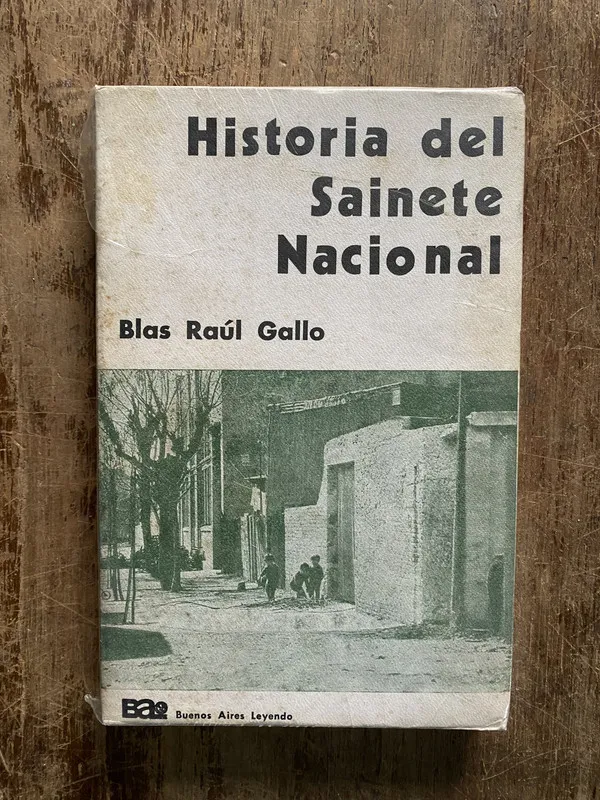 Historia del Sainete Nacional - Gallo Blas Raul (5b3)
