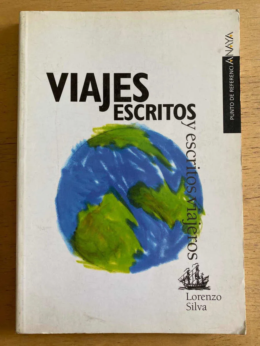 Viajes Escritos Y Escritores Viajeros - Silva, Lorenzo (g6)