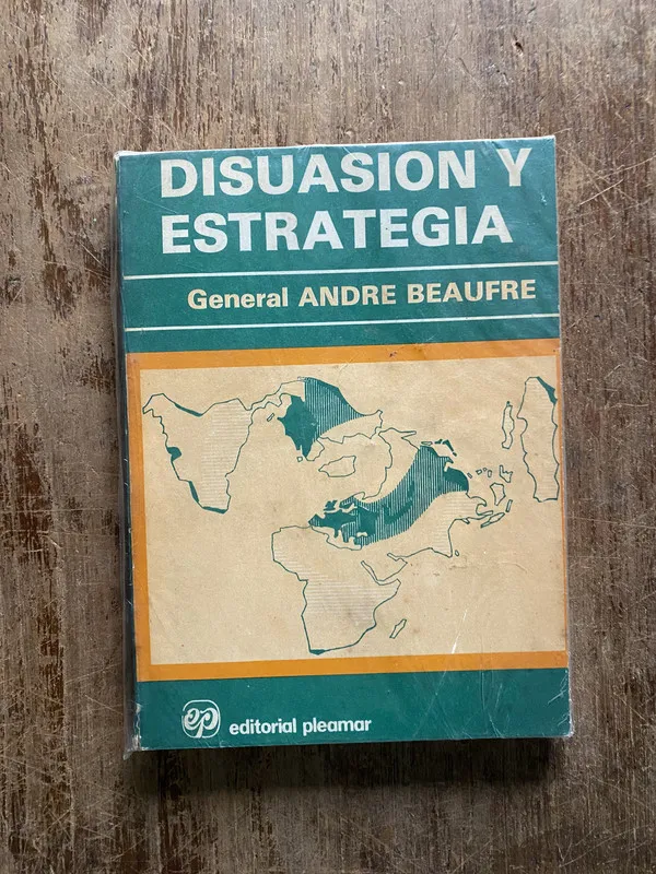Disuasion y Estrategia - Beaufre Andre (5b4)